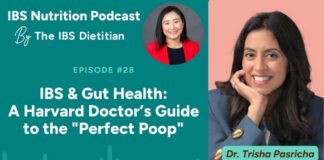 IBS & Gut Health: A Harvard Doctor’s Guide to the "Perfect Poop” with Dr. Trisha Pasricha, MD